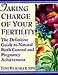 Fertility Taking Charge of Your Fertility-Taking Charge of Your Fertility, TCOYF, Toni Weischler, Tony Wieschler, Toni Weichler